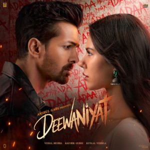 Deewaniyat (From "Ek Deewane Ki Deewaniyat") (Original Motion Picture Soundtrack)