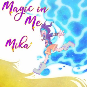 Magic In Me (feat. Mika & Kurnel MC)