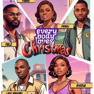 Everybody Loves Christmas (feat. Waje, Nancy Isime, Omotunde Adebowale-David, Chimezie Imo, Tope Tedela, Bisola Aiyeola, Jide Kosoko, Omowunmi Dada, Juliana Olayode & Layi Wasabi) by Funke Akindele & Falz & D'banj & Waje & Cast of Everybody Loves Jenifa