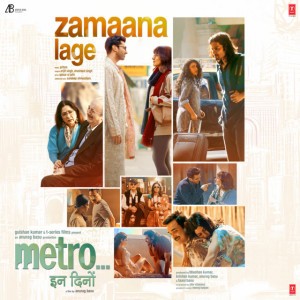 Zamaana Lage (From "Metro ... In Dino") by Pritam & Arijit Singh & Shashwat Singh & Qaisar-Ul-Jafri & Sandeep Shrivastava