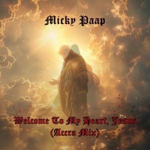 Welcome to my Heart, Jesus (Accra Mix)