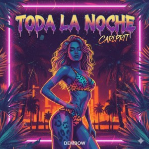 Toda la Noche - DEMBOW