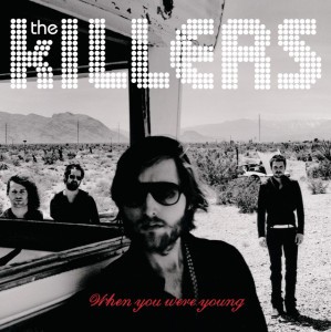 When You Were Young (Jacques Lu Cont's Thin White Duke) (radio edit) by The Killers