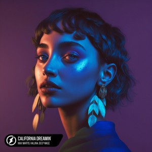 California Dreamin' by Max Martis & HALUNA & Deep Mage