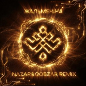 Zhalmenina - Nazar&Qobzar Remix Radio Version by Go_A & Nazar&Qobzar