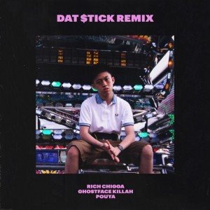 Dat $tick (Remix) (feat. Ghostface Killah & Pouya)
