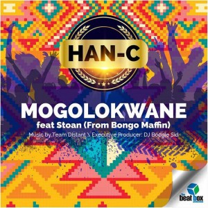 Mogolokwane (feat. Stoan) by Han - C & Stoan