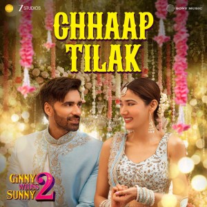 Chhaap Tilak (From "Ginny Wedss Sunny 2") by Heer & Paradox & Amaan Noor