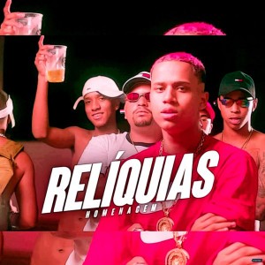 HMG aos Relíquia (feat. Menor MC, MC Vinny, MC Julio D.E R. & MC Leozinho ZS)