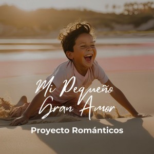 Mi Pequeño Gran Amor