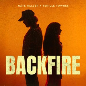Backfire by Nate Haller & Tenille Townes