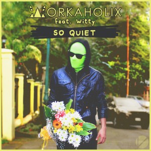 So Quiet (feat. Witty)