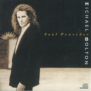 Soul Provider by Michael Bolton