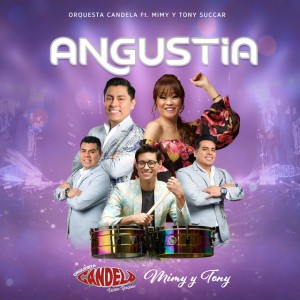 Angustia - En Vivo by Orquesta Candela & Tony Succar & Mimy Succar