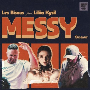 Messy by Les Bisous & Liliia Kysil
