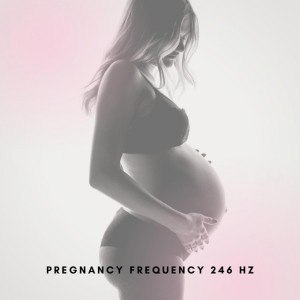 Fertility Frequency 246 Hz