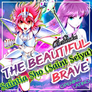The Beautiful Brave (Saintia Sho Opening) [Saint Seiya] - Latino Version