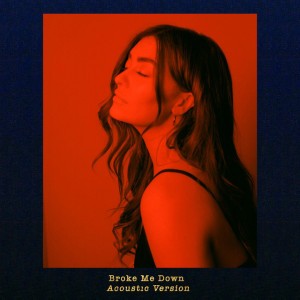 Broke Me Down - Acoustic Version