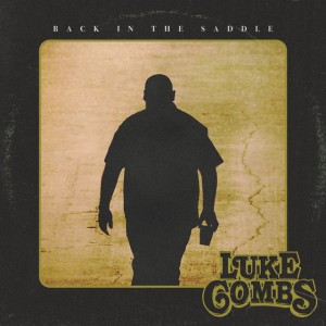 Back in the Saddle by Luke Combs