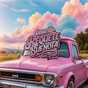 Requetebuenota by Cesar BK