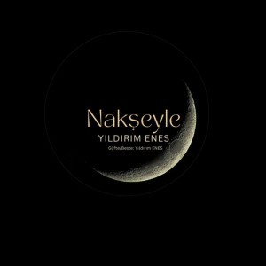 Nakşeyle - (Sâkîyem)