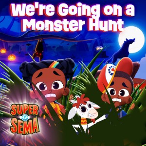 We're Going On A Monster Hunt