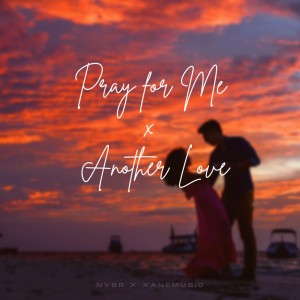 Pray for Me x Another Love - Remix