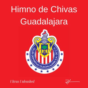 Himno de Chivas Guadalajara Mexico