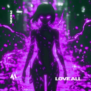 LOVE ALL - PHONK, Super Slowed