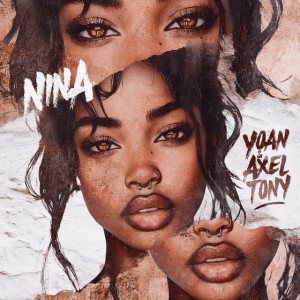 Nina by Yoan & Axel Tony