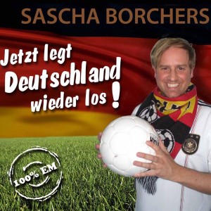 Jetzt Legt Deutschland Wieder Los (Ich Glaub Es Geht Schon Wieder Los) (Radio Mix 2012)