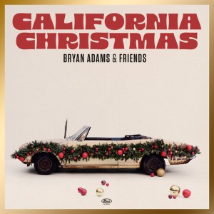 California Christmas by Bryan Adams & Alan Doyle & Alessia Cara & Barenaked Ladies & The Sheepdogs