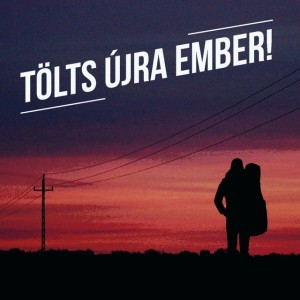 Tölts Újra Ember!