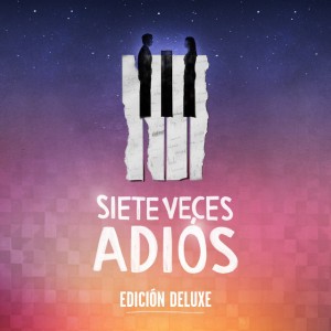 Suficiente - Elenco Original Siete Veces Adiós - Edición Deluxe (Versión Él y Él)
