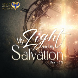 My Light and My Salvation (Psalm 27)