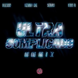 Ultra Complicado (feat. Sebas) - Remix