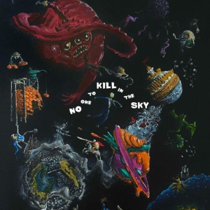 No One to Kill in The Sky