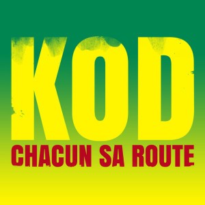 K.O.D "Chacun sa route"