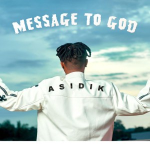 MESSAGE TO GOD