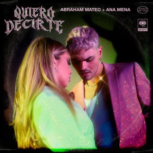 Quiero Decirte by Abraham Mateo & Ana Mena