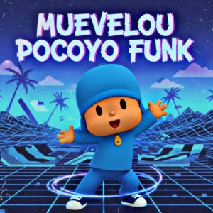 MUEVELOU POCOYO FUNK - SLOWED