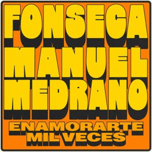 Enamorarte Mil Veces by Fonseca & Manuel Medrano