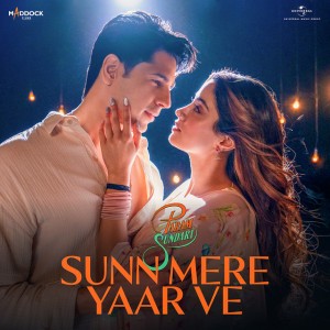 Sunn Mere Yaar Ve - From "Param Sundari" by Sachin-Jigar & Aditya Rikhari & Amitabh Bhattacharya