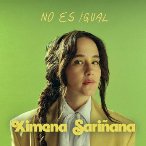 No Es Igual by Ximena Sariñana