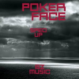 Poker Face (TikTok/SpedUp) - Remix