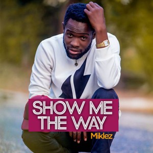 Show Me the Way