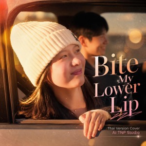 Bite My Lower Lip Thai Version Cover AI TNP Studio