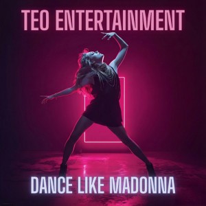 Dance like Madonna by Teo Entertainment
