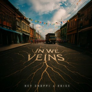 In We Veins by Hey Choppi & Voice