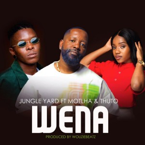 Wena by JUNGLE YARD & Motlha & Thuto